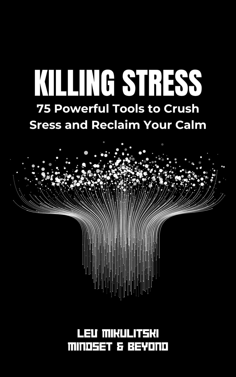 Killing Stress by Lev Mikulitski — book cover